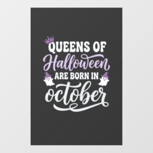 Halloween Queens Born in October Birthday Window Cling