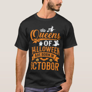 Halloween Queens Born in October Vintage Typograph T-Shirt