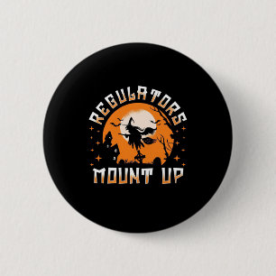 Halloween Regulators Mount Up 2 Inch Round Button