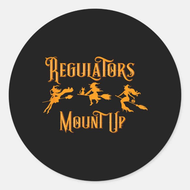 Halloween Regulators Mount Up Witches Classic Round Sticker (Front)