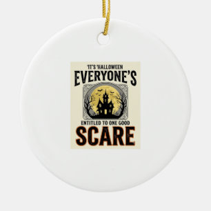 Halloween Scare Everyone Entitled Spooky Vintage_1 Ceramic Ornament