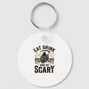 Halloween Scary Eat Drink And Be Scary Grim Reaper Keychain