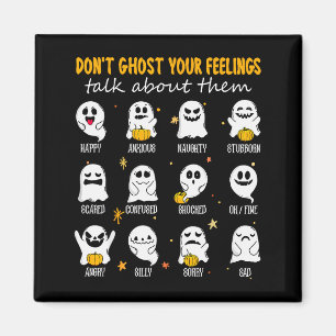 Halloween School Counselor Don't Ghost Your Feelin Magnet