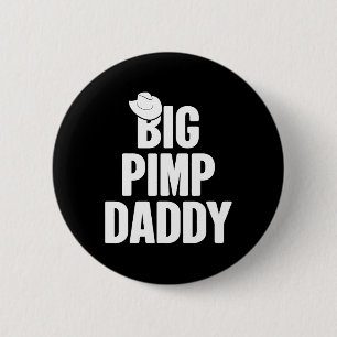 Halloween Shirt Big Pimp Daddy Pimp Costume Party 2 Inch Round Button