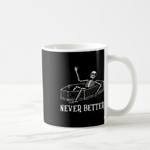 Halloween Shirt For Women Never Better Skeleton Fu Coffee Mug