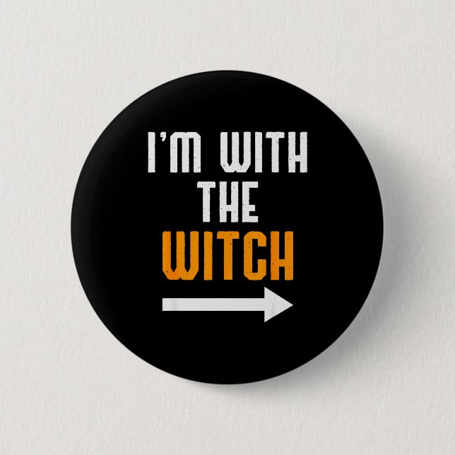 Halloween Shirts For Men I'm With The Witch Funny  2 Inch Round Button (Front)