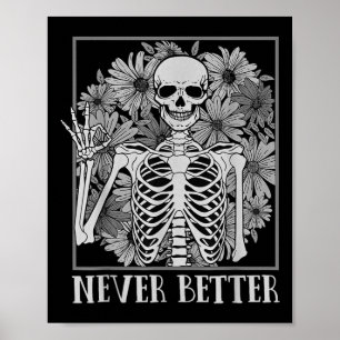 Halloween Shirts For Women Never Better Skeleton F Poster
