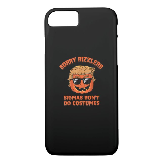 Halloween - Sigmas Don’t Do Costumes - Funny Trump Case-Mate iPhone Case (Back)