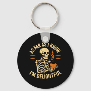 Halloween Skeleton Coffee As Far As Know Keychain