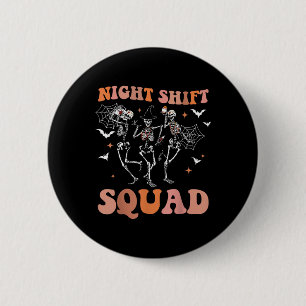 Halloween Skeleton Dancing Nurse Night Squad Shift 2 Inch Round Button