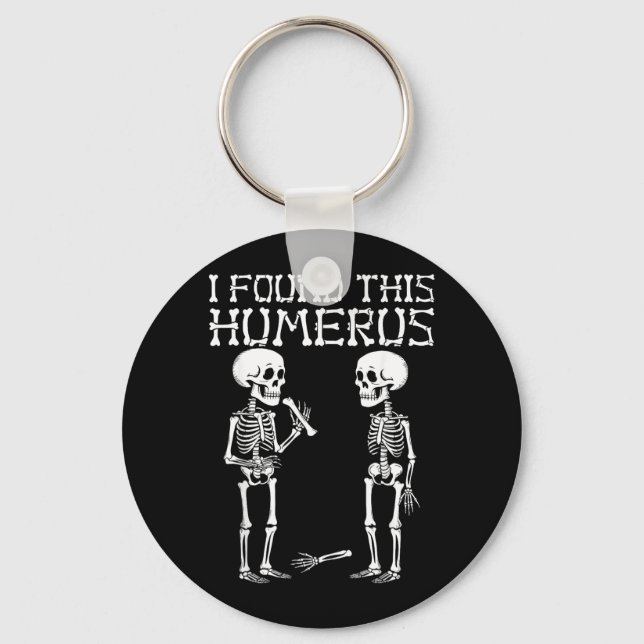 Halloween Skeleton Found Humerus Funny Costume Men Keychain (Front)
