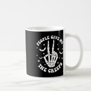 Halloween Skeleton Hand People Give Me The Creeps Coffee Mug