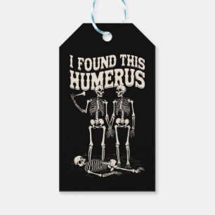 Halloween Skeleton I Found Humerus Funny Costume Gift Tags