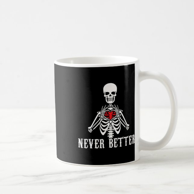 Halloween Skeleton Never Better Hands Heart Funny  Coffee Mug (Right)