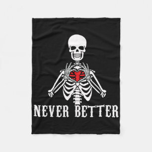 Halloween Skeleton Never Better Hands Heart Funny Fleece Blanket