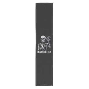 Halloween Skeleton - Never Better I Short Table Runner
