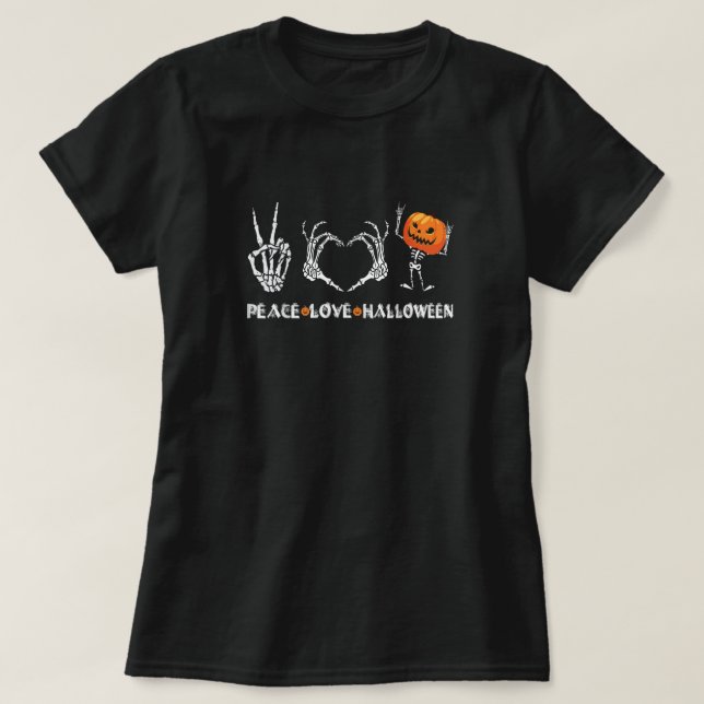 Halloween Skeleton Peace Love Halloween With Scary T-Shirt (Design Front)
