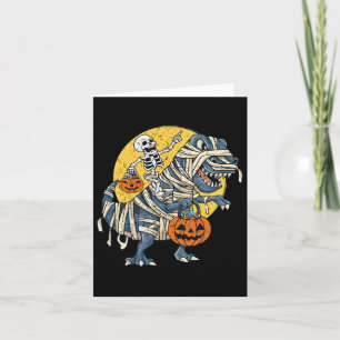 Halloween Skeleton Riding Mummy Dinosaur T Rex Pum Card