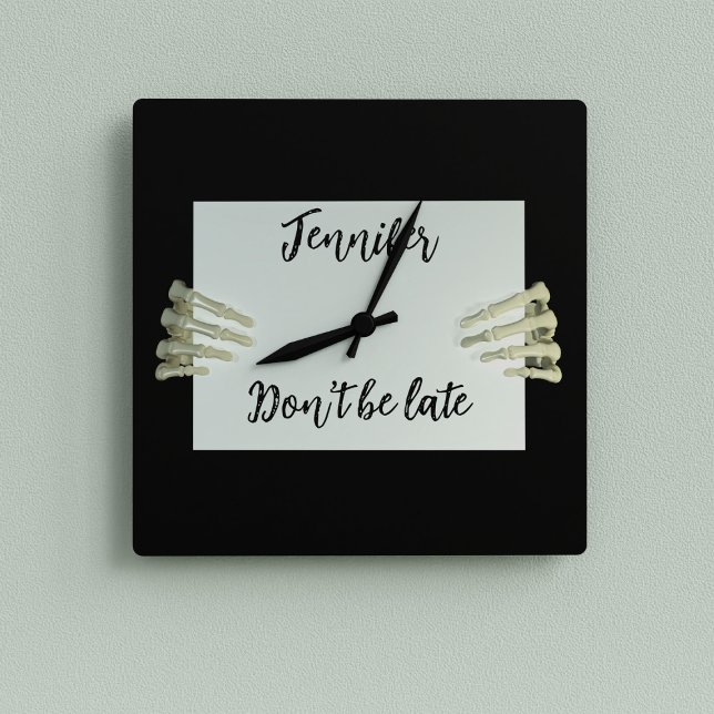 Halloween Skeleton Sign Don't be Late Name Custom Square Wall Clock (Don't be late for work! Add your name to this spooky skeleton clock)