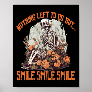 Halloween Skeleton With Nothing To Do But Smile Sm Poster