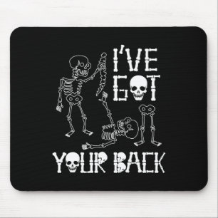 Halloween Skeletons Ive Got Your Ck Costume Men Wo Mouse Pad