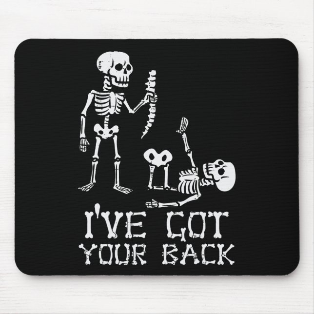 Halloween Skeletons Ive Got Your Ck Costume Men Wo Mouse Pad (Front)