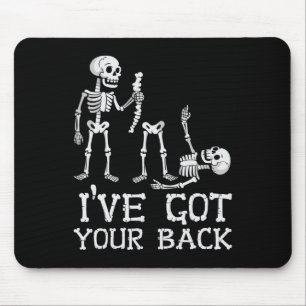 Halloween Skeletons Ive Got Your Ck Costume Men Wo Mouse Pad