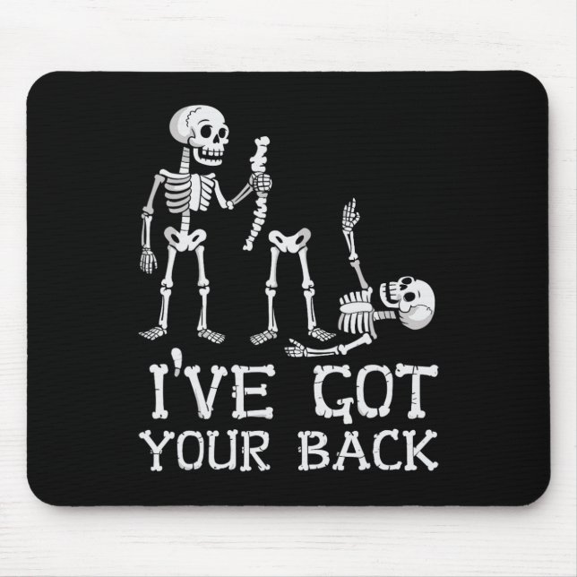 Halloween Skeletons Ive Got Your Ck Costume Men Wo Mouse Pad (Front)