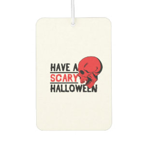 Halloween Skull - Have a scary halloween Air Freshener