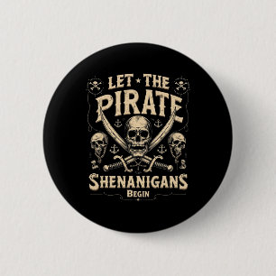 Halloween Skull Let The Pirate Shenanigans Begin 2 Inch Round Button