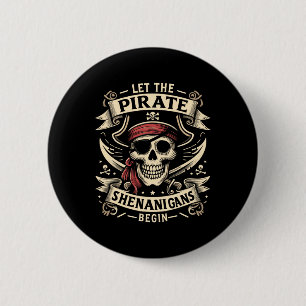 Halloween Skull Let The Pirate Shenanigans Begin  2 Inch Round Button