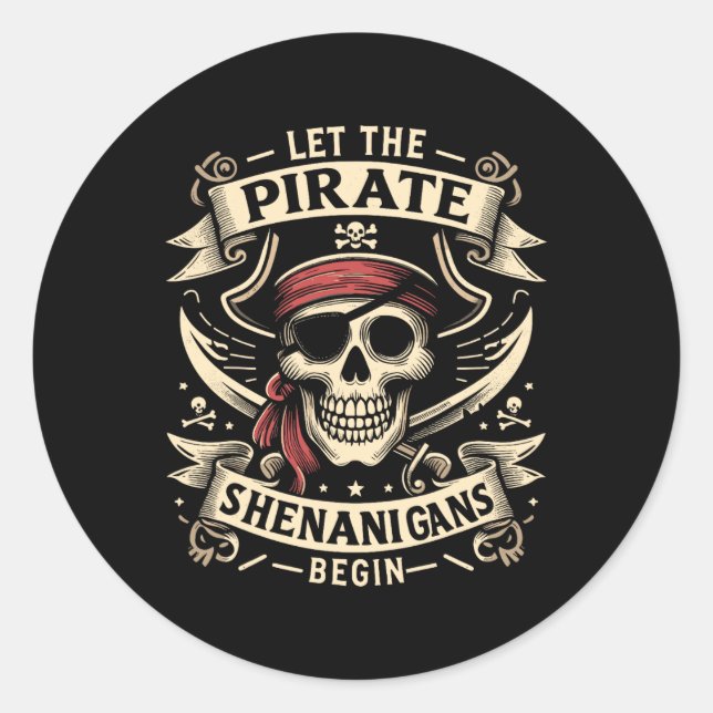 Halloween Skull Let The Pirate Shenanigans Begin  Classic Round Sticker (Front)