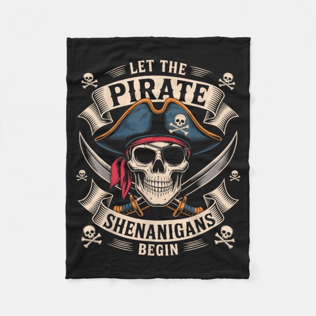 Halloween Skull Let The Pirate Shenanigans Begin Fleece Blanket (Front)
