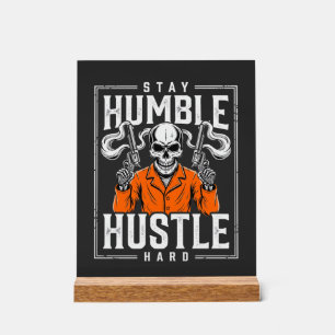 Halloween Skull Stay Humble Hustle Hard Acrylic Sign