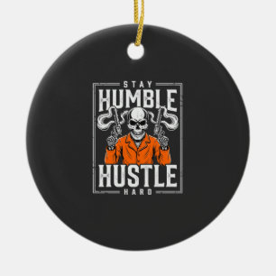 Halloween Skull Stay Humble Hustle Hard Ceramic Ornament