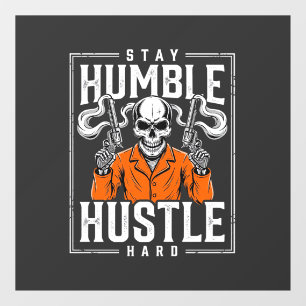 Halloween Skull Stay Humble Hustle Hard Window Cling