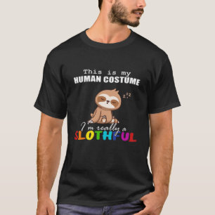 Halloween Slothful Design, This is my Human Costum T-Shirt
