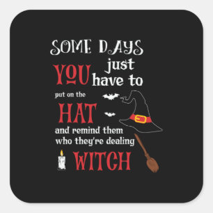 Halloween Some Days You Have To Birthday Square Sticker