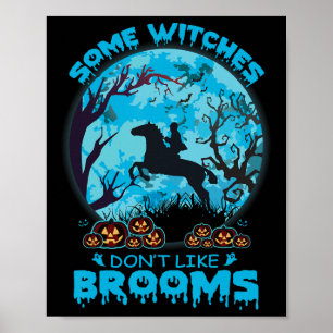 Halloween Some Witches Don't Like Brooms Girl  Poster