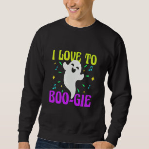 Halloween Spirit I Love To Boo Gie Joke Costume Fu Sweatshirt
