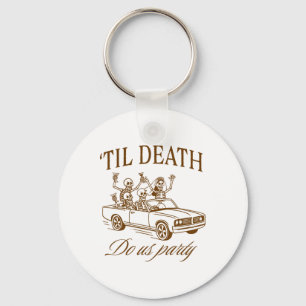 Halloween Spooky Bachelorette Party til Death Do U Keychain