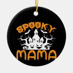 Halloween Spooky Mama Birthday Ceramic Ornament