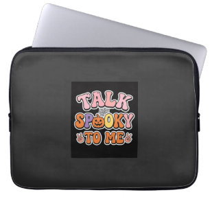 Halloween Spooky Talk Spooky To Me Design_1 Laptop Sleeve
