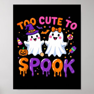 Halloween Spooky Tee Funny Too Cute To Spook Cute  Poster