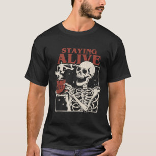 Halloween Staying Alive Skeleton Drink Coffee Skel T-Shirt
