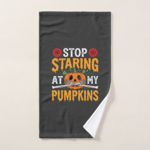 Halloween Stop Staring at My Pumpkins Design (2) Hand Towel