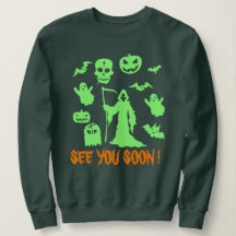 Halloween Sweatshirt - Grim Reaper See You Soon