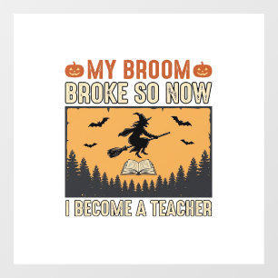 Halloween Teacher Broom Broke Vintage Design_1 Window Cling
