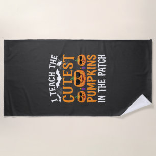 Halloween Teacher Cutest Pumpkins in the Patch Beach Towel
