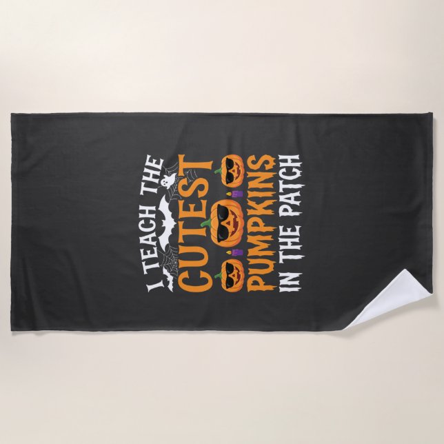 Halloween Teacher Cutest Pumpkins in the Patch Beach Towel (Front)